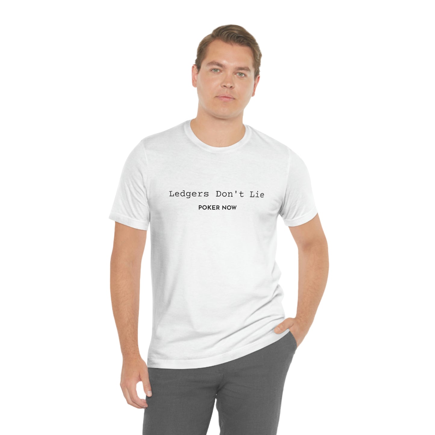 Ledgers Don't Lie Poker Now Short Sleeve Tee