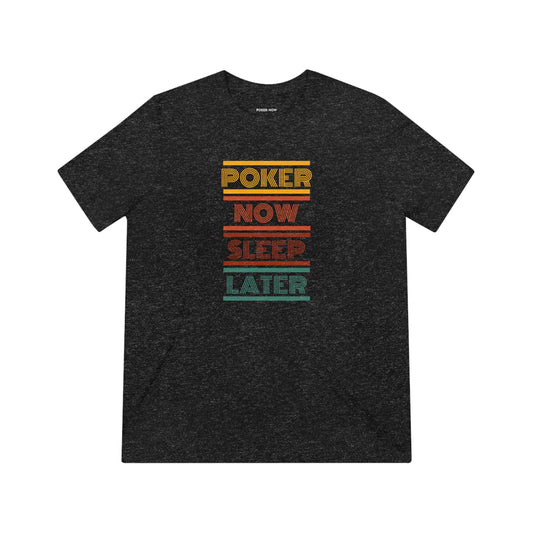Retro Poker Now Sleep Later Triblend Tee