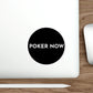 Die-Cut Poker Now Stickers